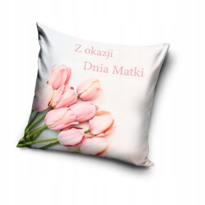 POSZEWKA na poduszkę Z OKAZJI DNIA MATKI 40x40 cm